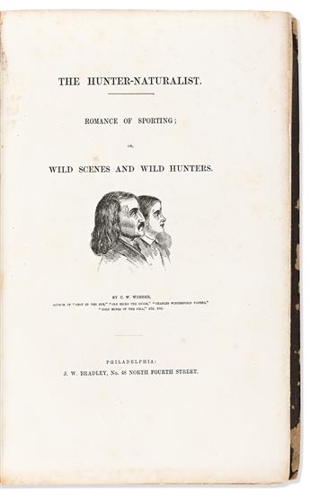 Webber, Charles Wilkins (1819-1856) The Hunter-Naturalist.